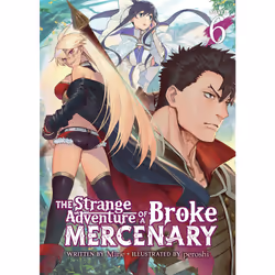 ISBN The Strange Adventure of a Broke Mercenary (Light Novel) Vol. 6, Anglais, Livre broché, 232 pages