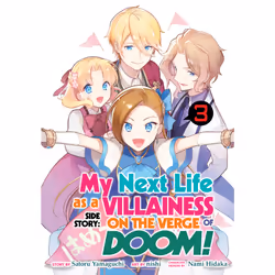 ISBN My Next Life as a Villainess Side Story: On the Verge of Doom! (Manga) Vol. 3, Anglais, Livre broché, 178 pages