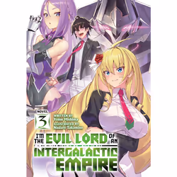 ISBN I’m the Evil Lord of an Intergalactic Empire! (Light Novel) Vol. 3, Anglais, Livre broché, 392 pages