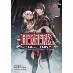 ISBN Berserk of Gluttony (Light Novel) Vol. 7, Anglais, Livre broché, 324 pages