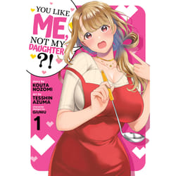 ISBN You Like Me, Not My Daughter?! (Manga) Vol. 1 livre Anglais Livre broché 176 pages
