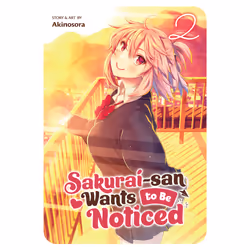 ISBN Sakurai-san Wants to Be Noticed Vol. 2, Anglais, Livre broché, 178 pages