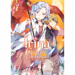 ISBN Irina: The Vampire Cosmonaut (Light Novel) Vol. 3, Anglais, Livre broché, 288 pages