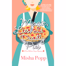 ISBN Magic, Lies, and Deadly Pies, Anglais, Livre broché, 336 pages