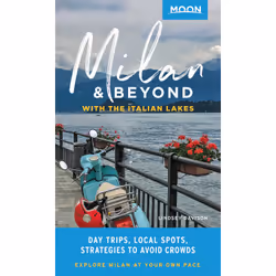 ISBN Moon Milan &amp; Beyond: With the Italian Lakes, Voyage, Anglais, Livre broché, 376 pages