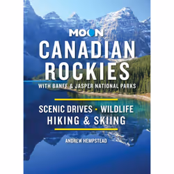 ISBN Moon Canadian Rockies: With Banff &amp; Jasper National Parks, Anglais, Livre broché, 400 pages