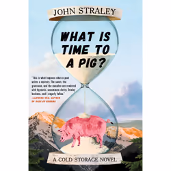 ISBN What Is Time to a Pig?, Anglais, Livre broché, 264 pages