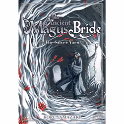 ISBN The Ancient Magus' Bride: The Silver Yarn (Light Novel), Anglais, Livre broché, 240 pages