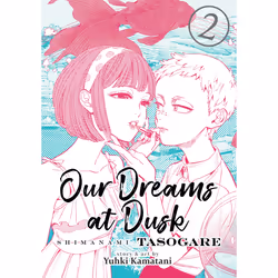 ISBN Our Dreams at Dusk: Shimanami Tasogare Vol. 2, Anglais, Livre broché, 180 pages
