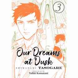 ISBN Our Dreams at Dusk: Shimanami Tasogare Vol. 3, Anglais, Livre broché, 180 pages