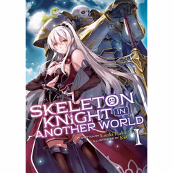 ISBN Skeleton Knight in Another World (Light Novel) Vol. 1, Anglais, Livre broché, 240 pages