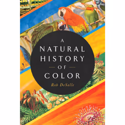 ISBN A Natural History of Color, Animaux, Anglais, Couverture rigide, 272 pages