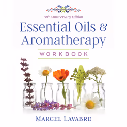 ISBN Essential Oils and Aromatherapy Workbook, Santé, esprit et corps, Anglais, Livre broché, 256 pages