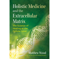 ISBN Holistic Medicine and the Extracellular Matrix livre Santé, esprit et corps Anglais