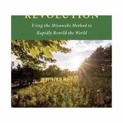 ISBN Mini-Forest Revolution : Using the Miyawaki Method to Rapidly Rewild the World, Art & design, Anglais, Livre broché, ...