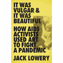 ISBN It Was Vulgar and It Was Beautiful, histoire, Anglais, Couverture rigide, 432 pages