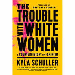 ISBN The Trouble with White Women, histoire, Anglais, Livre broché, 304 pages