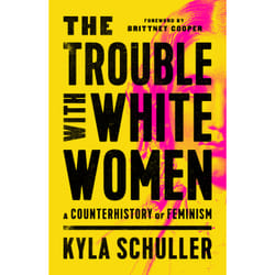ISBN The Trouble with White Women livre histoire Anglais Couverture rigide