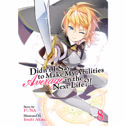 ISBN Didn't I Say to Make My Abilities Average in the Next Life?! (Light Novel) Vol. 8, Anglais, Livre broché, 260 pages