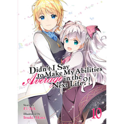 ISBN Didn't I Say to Make My Abilities Average in the Next Life?! (Light Novel) Vol. 10