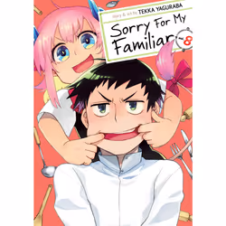 ISBN Sorry For My Familiar Vol. 8, Anglais, Livre broché, 180 pages