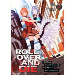 ISBN ROLL OVER AND DIE: I Will Fight for an Ordinary Life with My Love and Cursed Sword! (Light Novel) Vol. 1