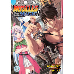 ISBN Muscles are Better Than Magic! (Light Novel) Vol. 1