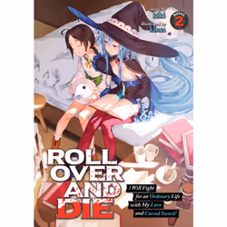 ISBN ROLL OVER AND DIE: I Will Fight for an Ordinary Life with My Love and Cursed Sword! (Light Novel) Vol. 2, Anglais, Livre ...