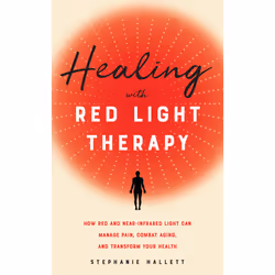 ISBN Healing with Red Light Therapy, Santé, esprit et corps, Anglais, Livre broché, 200 pages