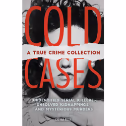 ISBN Cold Cases: A True Crime Collection, vrai crime, Anglais, Livre broché, 280 pages