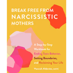 ISBN Break Free from Narcissistic Mothers, Santé, esprit et corps, Anglais, Livre broché, 200 pages