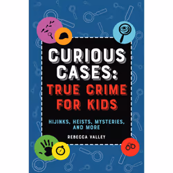 ISBN Curious Cases: True Crime for Kids, thriller, Anglais, Livre broché, 160 pages