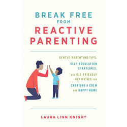 ISBN Break Free from Reactive Parenting livre société Anglais