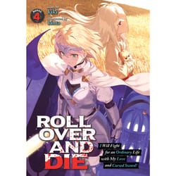 ISBN ROLL OVER AND DIE: I Will Fight for an Ordinary Life with My Love and Cursed Sword! (Light Novel) Vol. 4