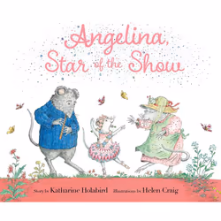Simon & Schuster Angelina, Star of the Show, Pour enfants, Anglais, 32 pages