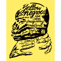 ISBN Yellow Negroes and Other Imaginary Creatures, Anglais, Livre broché, 112 pages
