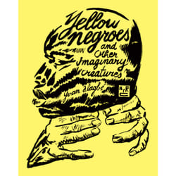 ISBN Yellow Negroes and Other Imaginary Creatures