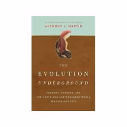 ISBN Evolution Underground - Burrows, Bunkers, and the Marvelous Subterranean World Beneath our Feet, Biologie, Anglais, 400 ...