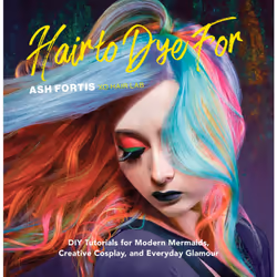 ISBN Hair to Dye For, Santé, esprit et corps, Anglais, Couverture rigide, 160 pages