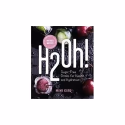 ISBN H2Oh! - Infused Waters for Health and Hydration, Santé, esprit et corps, Anglais, Couverture rigide, 128 pages
