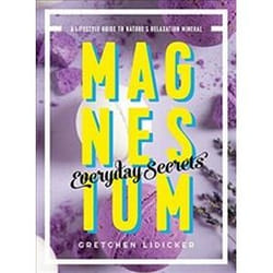 ISBN Magnesium : Everyday Secrets : A Lifestyle Guide to Nature`s Relaxation Mineral