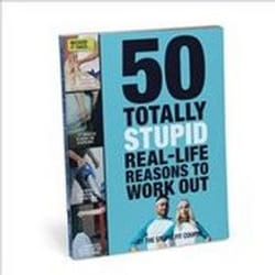 ISBN 50 Totally Stupid Real-Life Reasons to Work Out livre Humoristique Anglais 128 pages