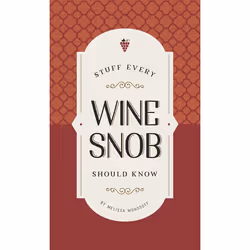ISBN Stuff Every Wine Snob Should Know, nourriture & boisson, Anglais, Couverture rigide, 144 pages