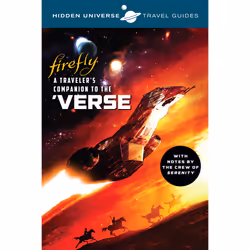 ISBN Hidden Universe Travel Guides: Firefly, fiction litéraire, Anglais, Livre broché, 160 pages