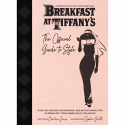 ISBN Breakfast at Tiffany's: The Official Guide to Style, Art &amp; design, Anglais, Couverture rigide, 160 pages