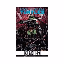 ISBN Teenage Mutant Ninja Turtles Volume 3: Fall and Rise, comédies & nouvelles graphiques, Anglais, Livre broché, 292 pa ...
