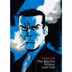 ISBN Richard Stark's Parker: The Martini Edition - Last Call, Anglais, Couverture rigide, 360 pages