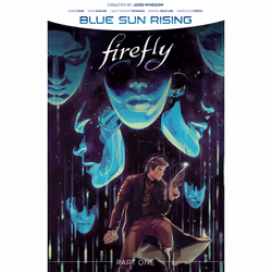 ISBN Firefly: Blue Sun Rising Vol. 1 SC, fiction litéraire, Anglais, Livre broché, 128 pages