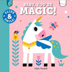 Sourcebooks Slide and Smile: Baby, You're Magic!, Pour enfants, Anglais, Couverture rigide