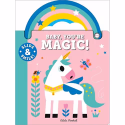 Sourcebooks Slide and Smile: Baby, You're Magic! livre Pour enfants Anglais Couverture rigide